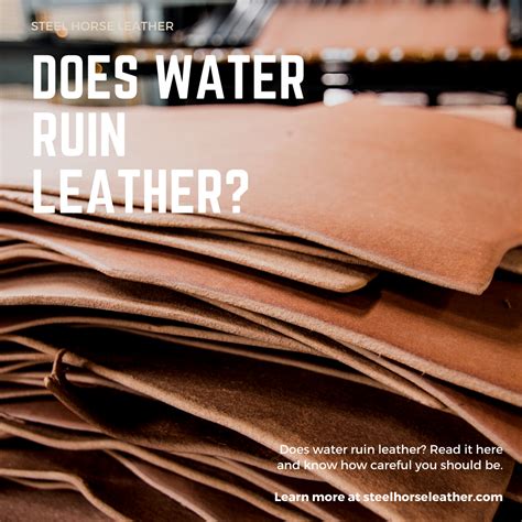 does water ruin leather.